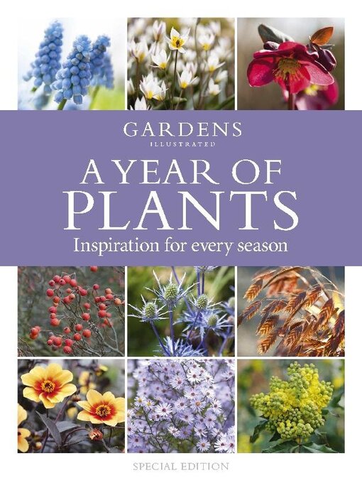 Title details for A Year of Plants - from the makers of Gardens Illustrated magazine by Our Media Limited - Available